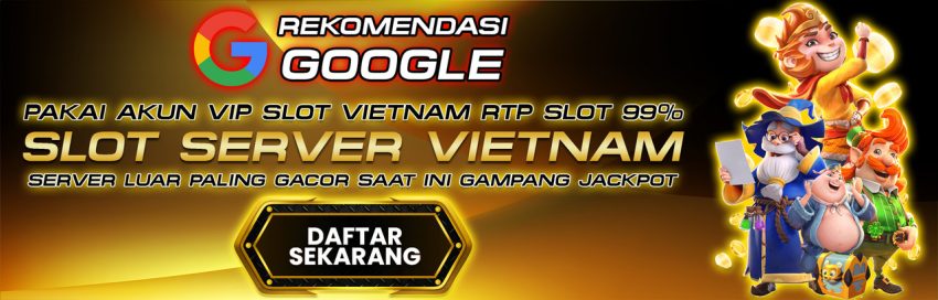 Situs Judi Online Slot Server Vietnam Mudah Menang Terpilih